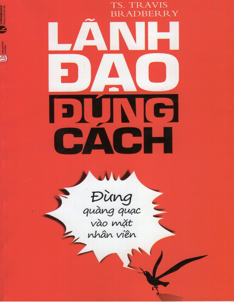 Lãnh đạo đúng cách: Đừng quàng quạc vào mặt nhân viên
