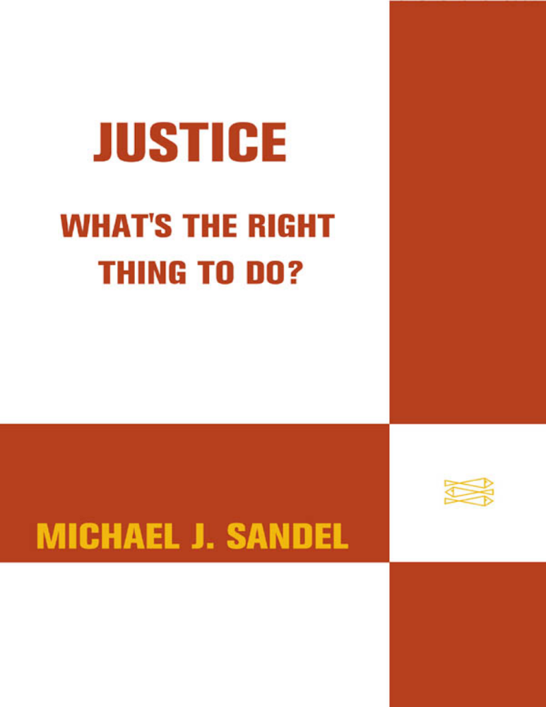 Justice: What’s the Right Thing to Do?