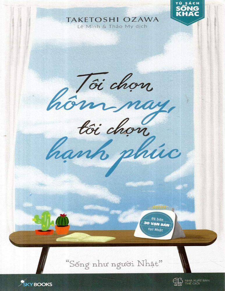 TÔI CHỌN HÔM NAY, TÔI CHỌN HẠNH PHÚC