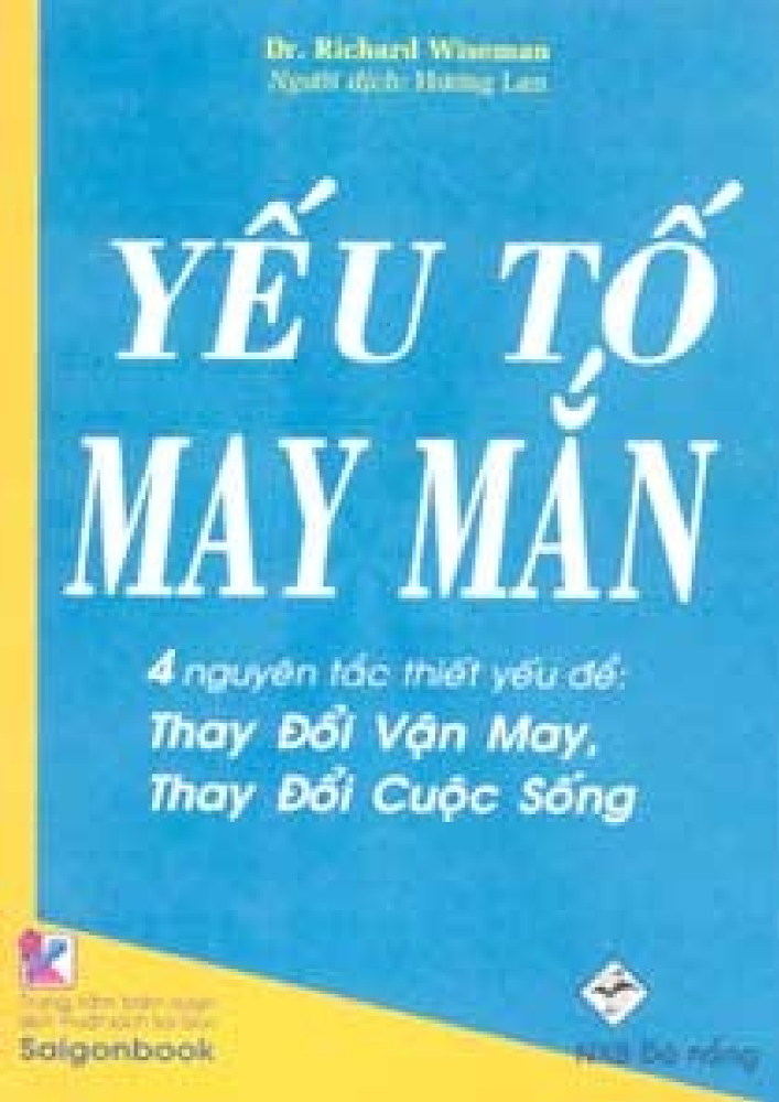 Yếu Tố May Mắn - 4 Nguyên Tắc Thiết Yếu Để Thay Đổi Vận May, Thay Đổi Cuộc Sống